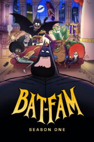 BAT-FAM: Season 1